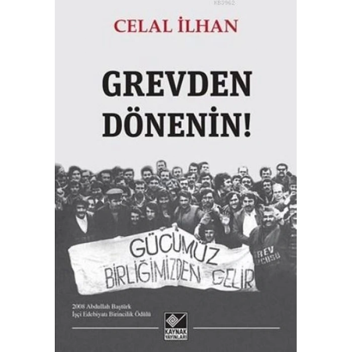 Grevden Dönenin!