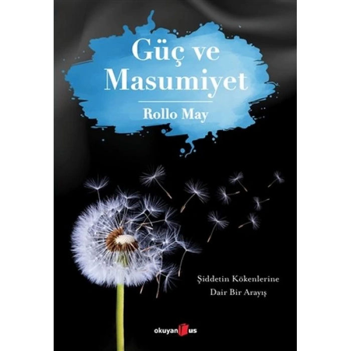 Güç ve Masumiyet - Şiddetin Kökenlerine Dair Bir Arayış