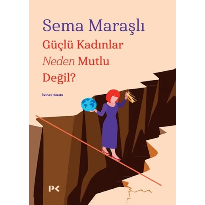 Güçlü Kadınlar Neden Mutlu Değil?