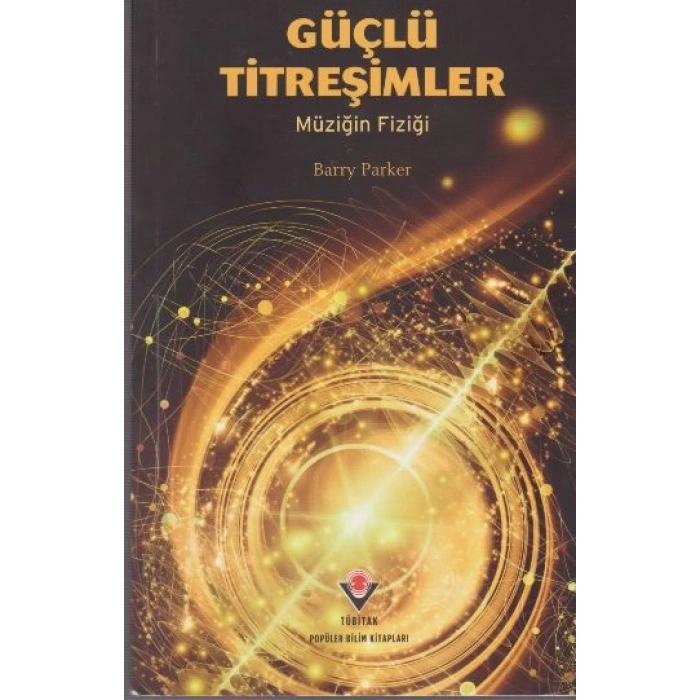 Güçlü Titreşimler - Müziğin Fiziği