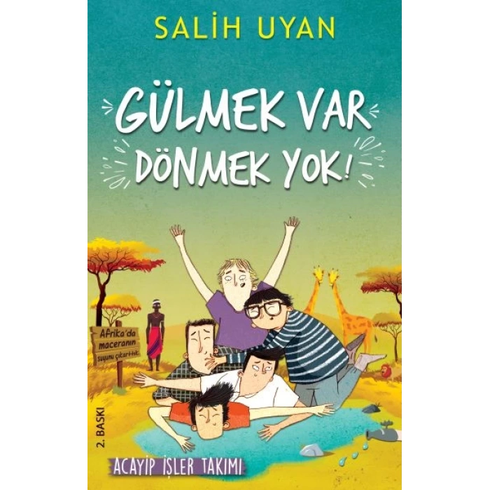 Gülmek Var Dönmek Yok - Acayip İşler Takımı