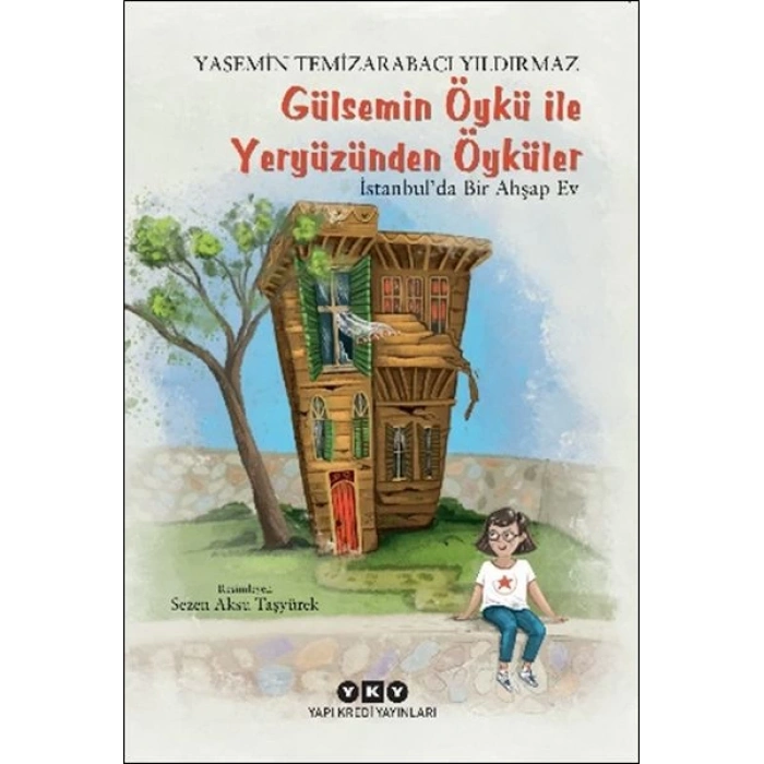 Gülsemin Öykü ile Yeryüzünden Öyküler – İstanbul’da Bir Ahşap Ev