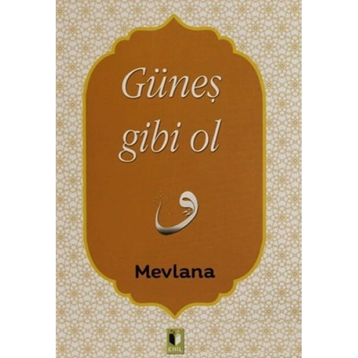 Güneş Gibi Ol