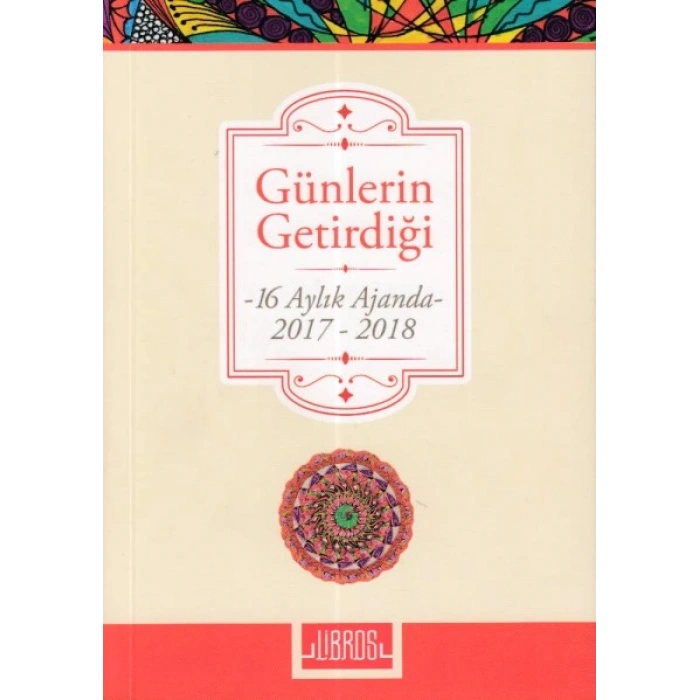 Günlerin Getirdiği (16 Aylık Ajanda)