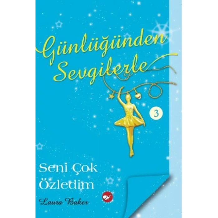 Günlüğünden Sevgilerle 3 - Seni Çok Özledim