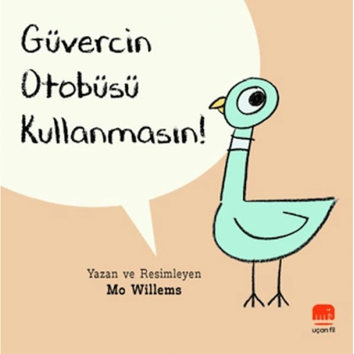 Güvercin Otobüsü Kullanmasın!