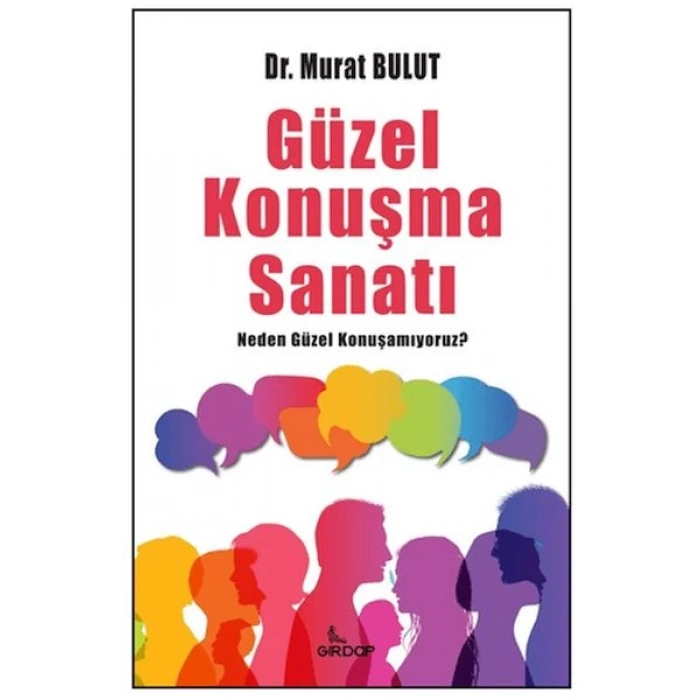Güzel Konuşma Sanatı;Neden Güzel Konuşamıyoruz?    