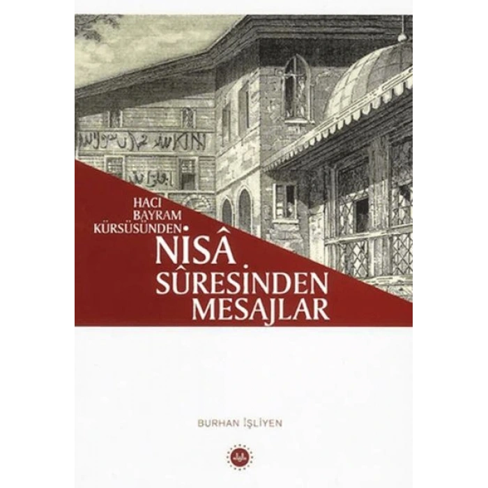 Hacı Bayram Kürsüsünden - Nisa Suresinden Mesajlar