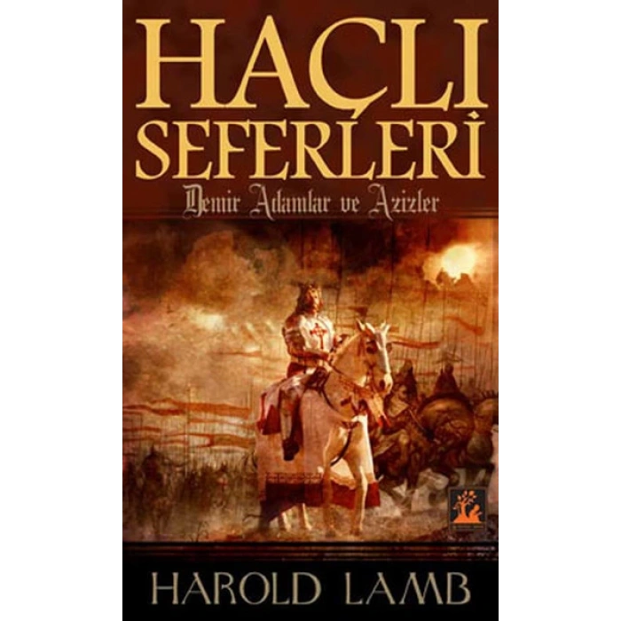 Haçlı Seferleri  Demir Adamlar ve Azizler