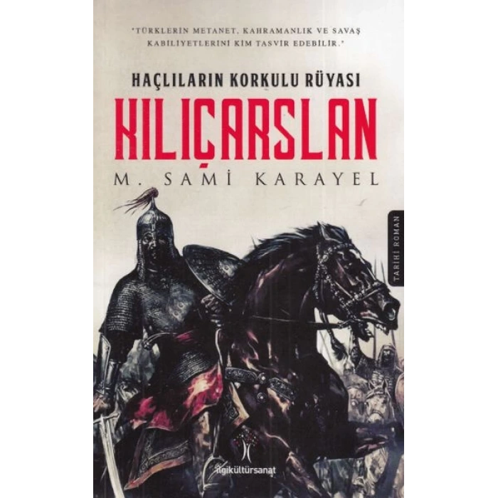 Haçlıların Korkulu Rüyası - Kılıçarslan