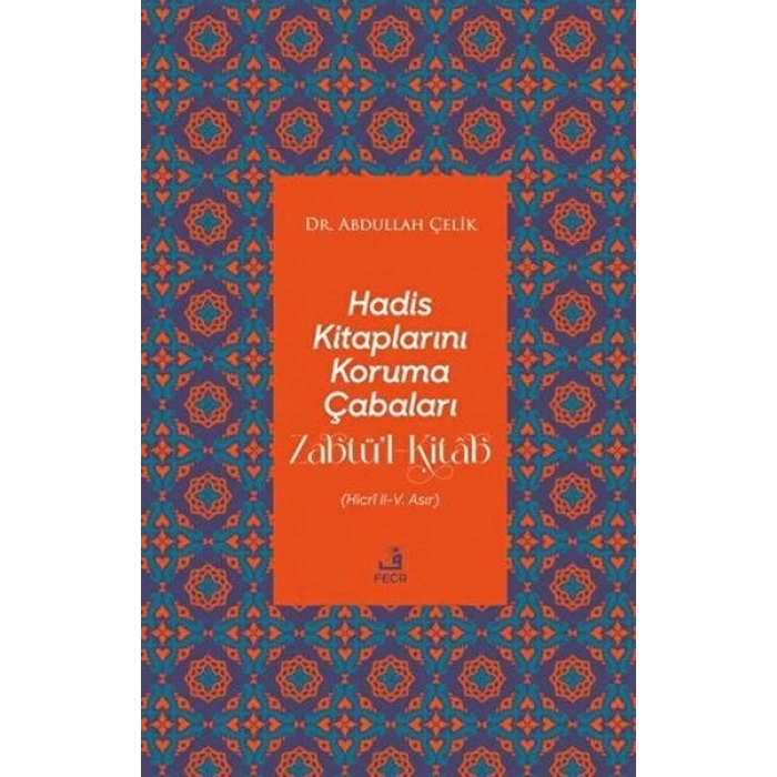 Hadis Kitaplarını Koruma Çabaları Zabtü’l-Kitab