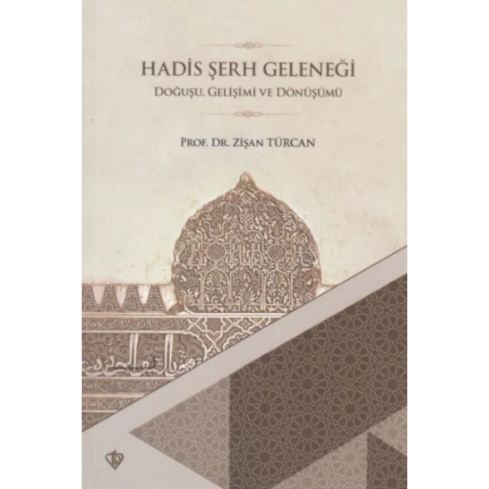 Hadis Şerh Geleneği  Doğuşu Gelişimi ve Dönüşümü
