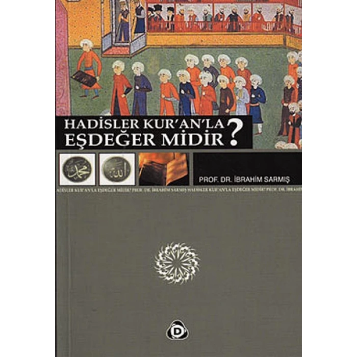 Hadisler Kuranla Eşdeğer midir?