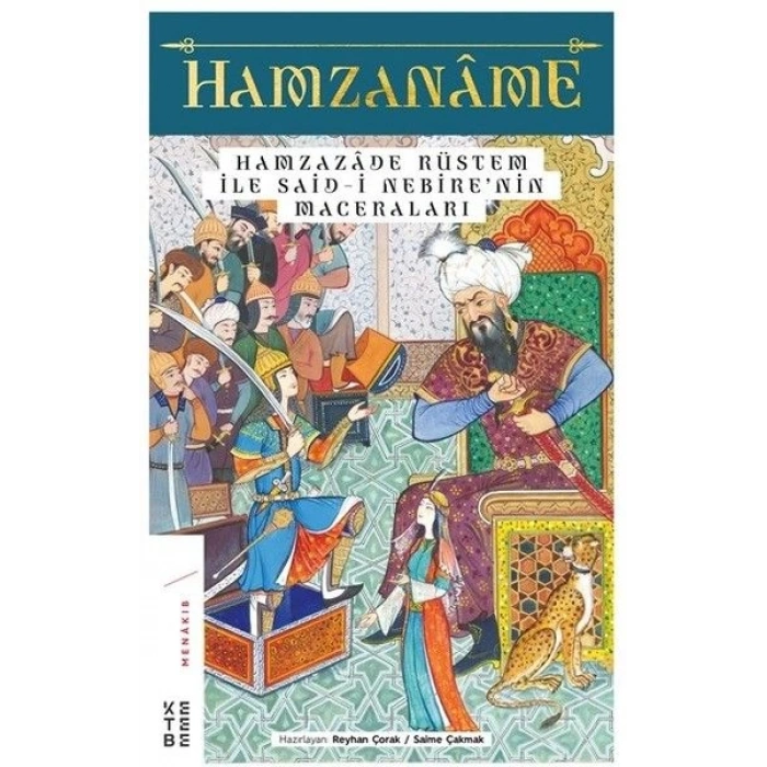 Hamzanâme ve Hamzazâde Rüstem ile Said-i Nebîre’nin Maceraları