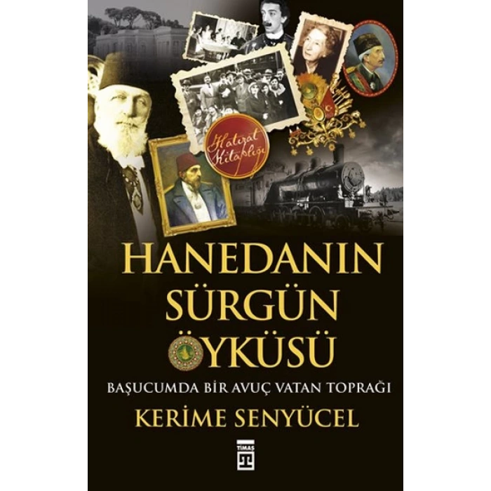 Hanedanın Sürgün Öyküsü