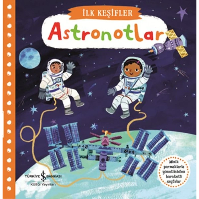 Hareketli Astronotlar - İlk Keşifler