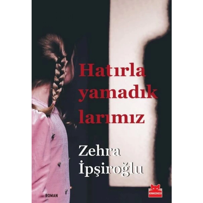 Hatırlayamadıklarımız