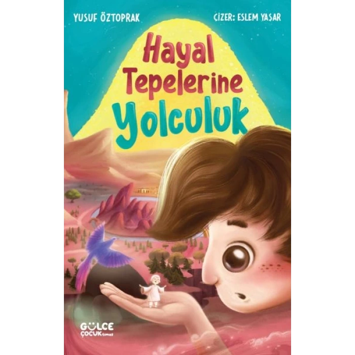 Hayal Tepelerine Yolculuk