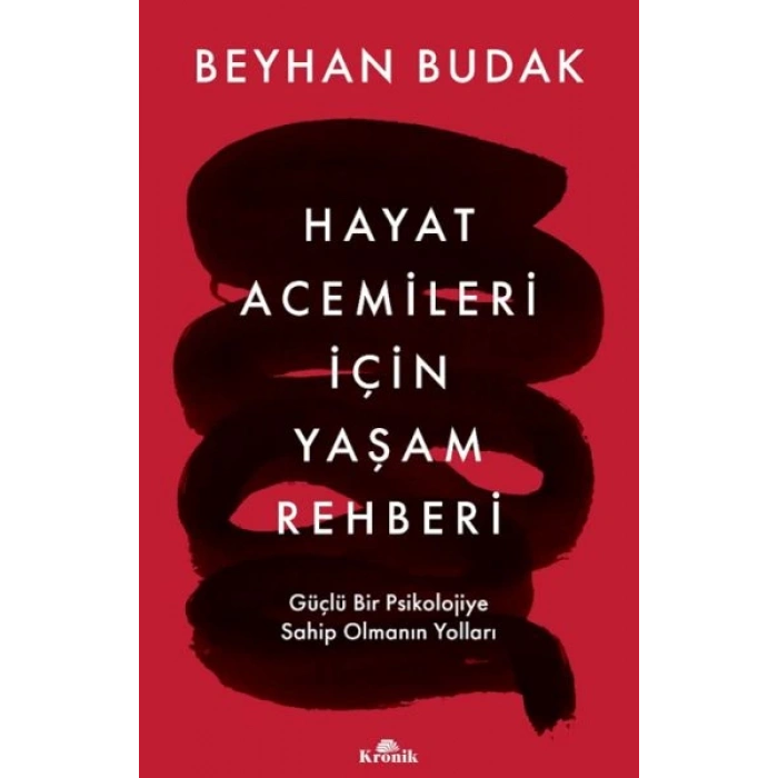 Hayat Acemileri İçin Yaşam Rehberi