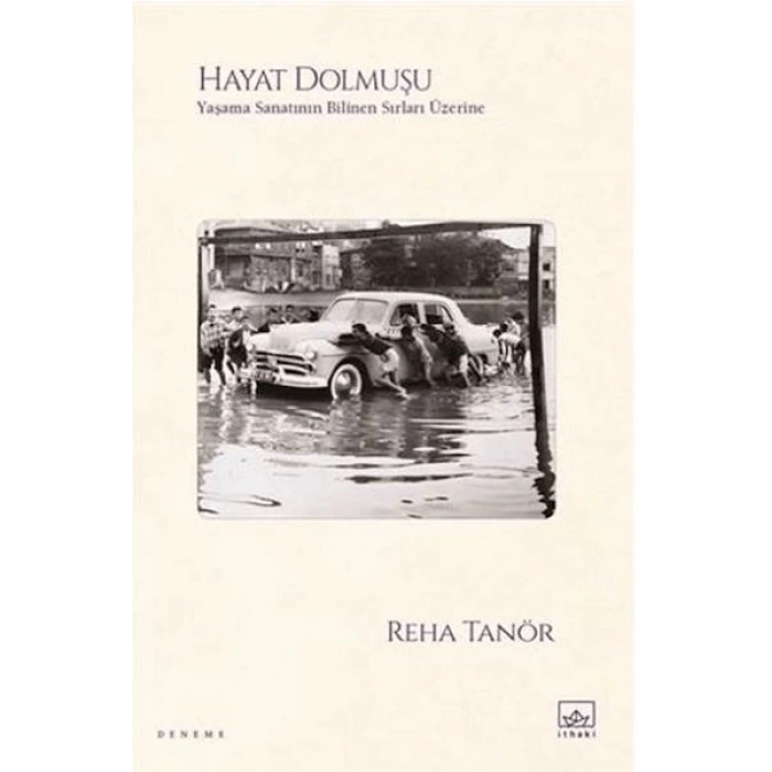 Hayat Dolmuşu – Yaşama Sanatının Bilinen Sırları Üzerine