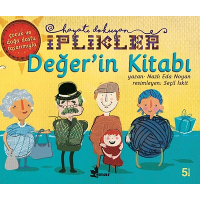 Hayatı Dokuyan İplikler - Değerin Kitabı