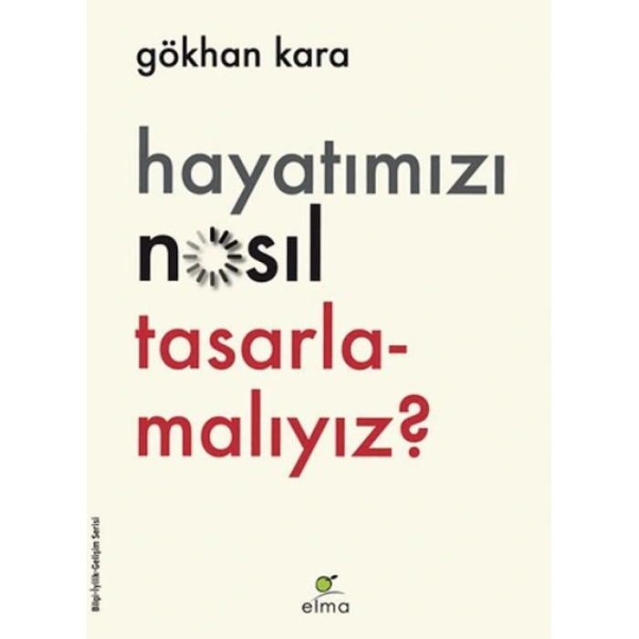 Hayatımızı Nasıl Tasarlamalıyız?