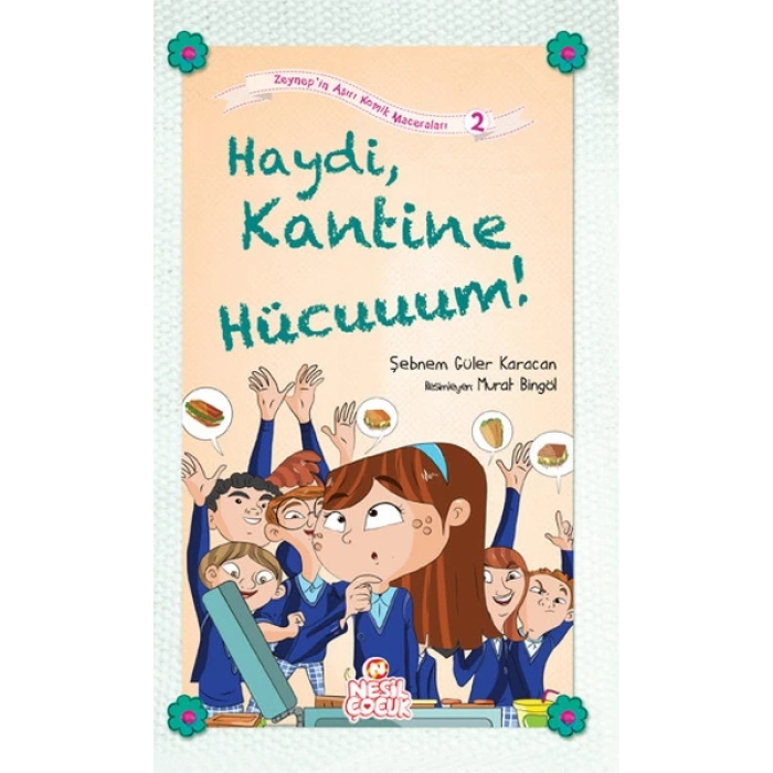 Haydi Kantine Hücuuuum! / Zeynepin Aşırı Komik Maceraları -2