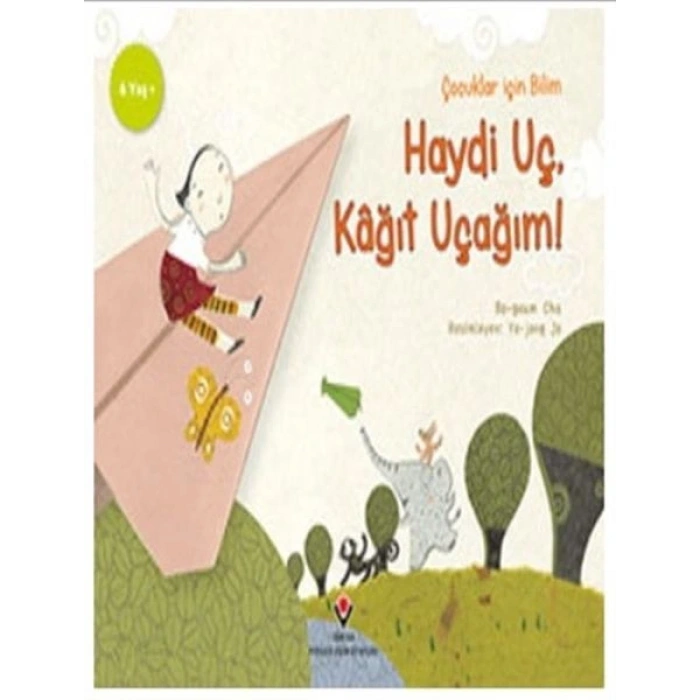 Haydi Uç Kağıt Uçağım - Çocuklar İçin Bilim