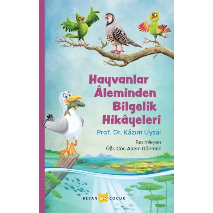 Hayvanlar Aleminden Bilgelik Hikayeleri