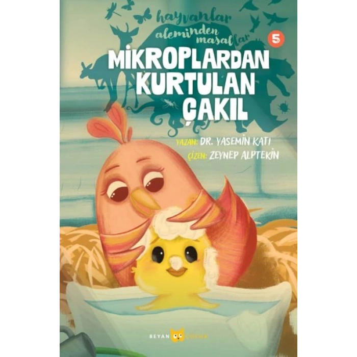 Hayvanlar Aleminden Masallar 5-Mikroplardan Kurtulan Çakıl