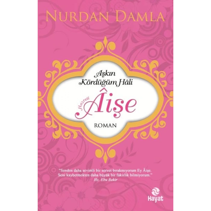 Hazreti Âişe Aşkın Kördüğüm Hali