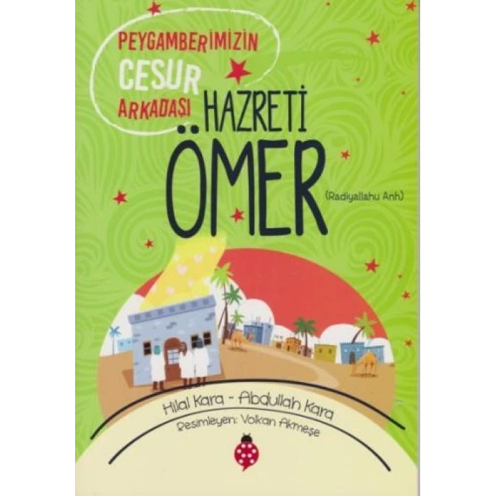 Hazreti Ömer - Peygamberimizin Cesur Arkadaşı