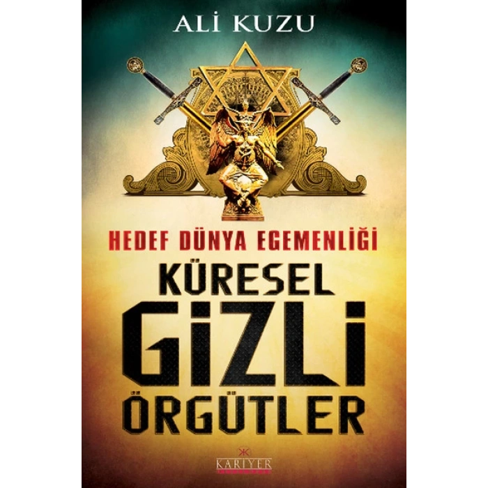 Hedef Dünya Egemenliği Küresel Gizli Örgütler