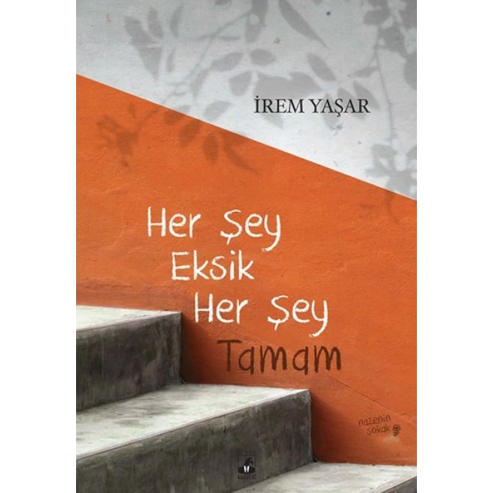Her Şey Eksik Her Şey Tamam