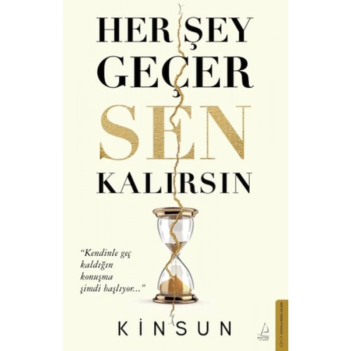 Her Şey Geçer Sen Kalırsın