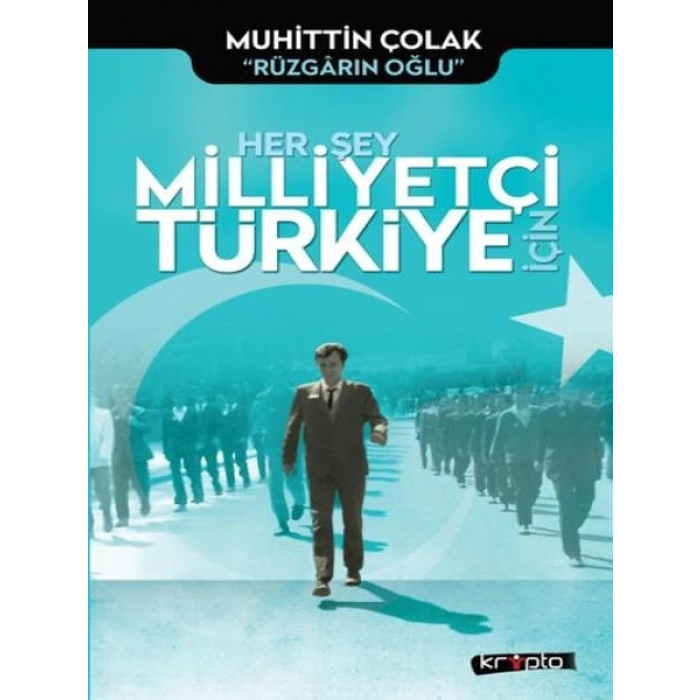 Her Şey Milliyetçi Türkiye İçin