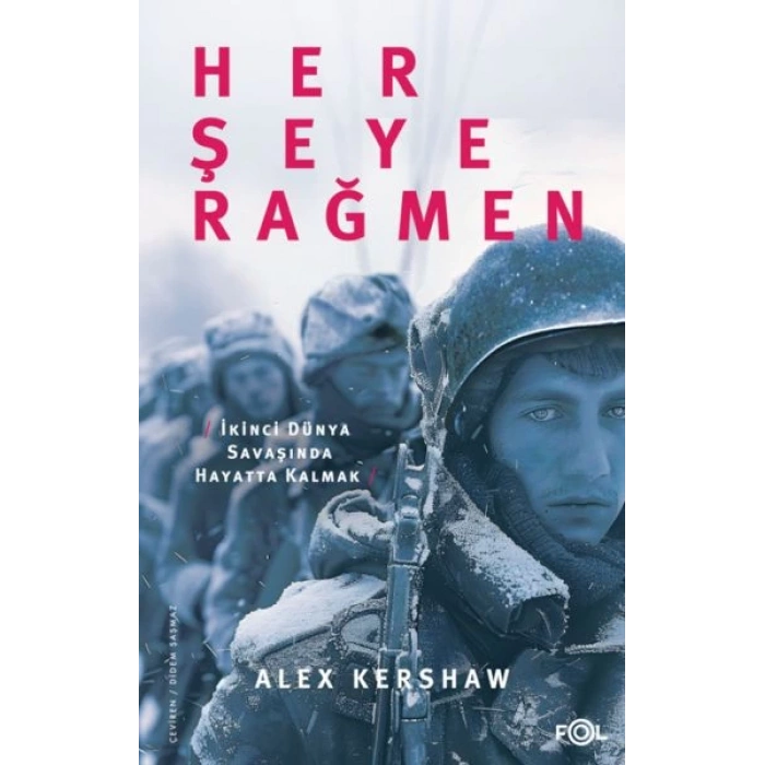 Her Şeye Rağmen – II. Dünya Savaşı’nda Hayatta Kalmak