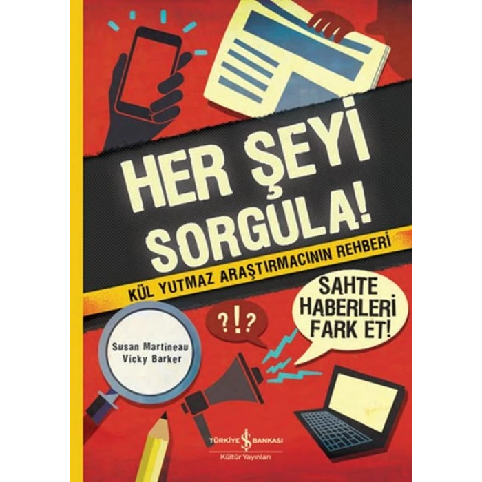 Herşeyi Sorgula!