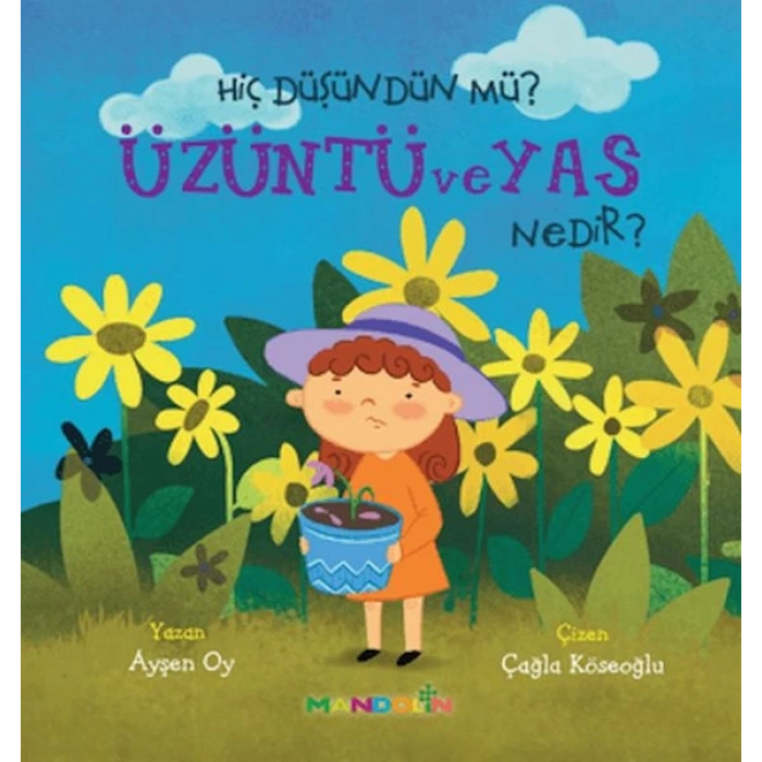 Hiç Düşündün Mü?Üzüntü ve Yas Nedir?