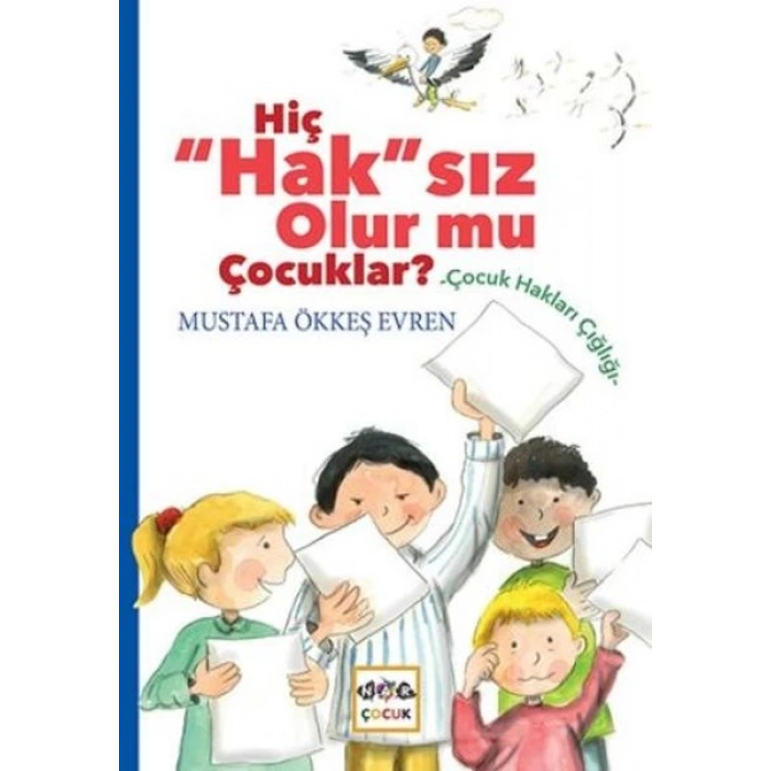 Hiç Haksız Olurmu Çocuklar ?
