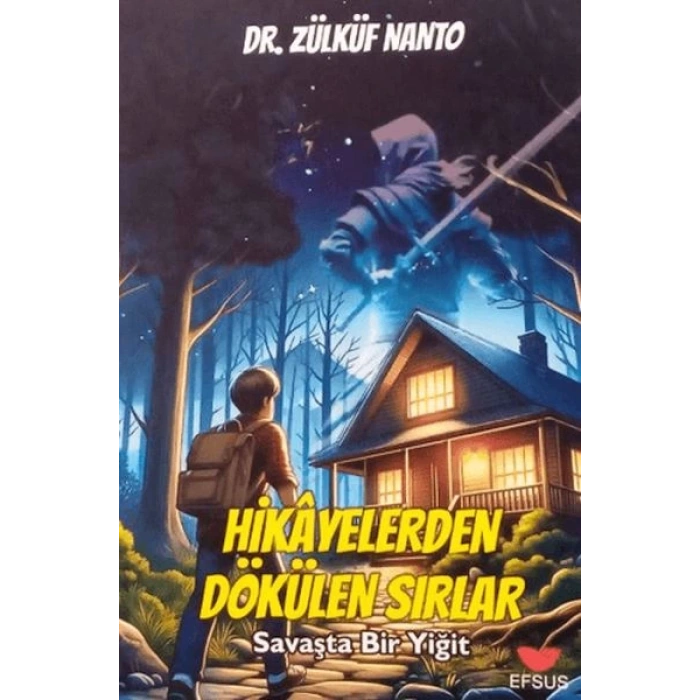 Hikayelerden Dökülen Sırlar;Savaşta Bir Yiğit