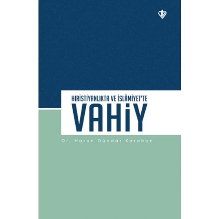 Hıristiyanlıkta ve İslamiyet’te Vahiy