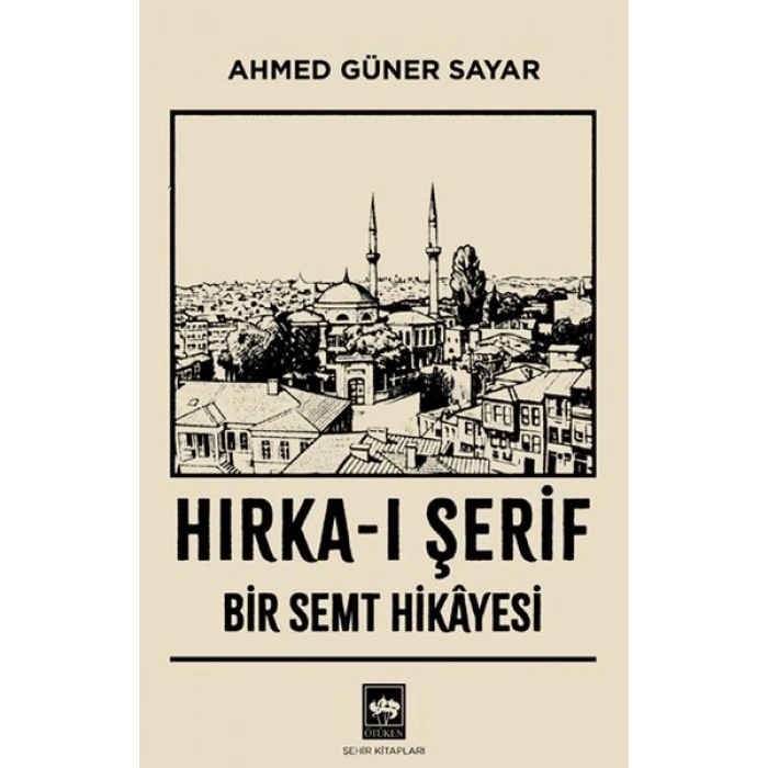 Hırka-ı Şerif : Bir Semt Hikâyesi
