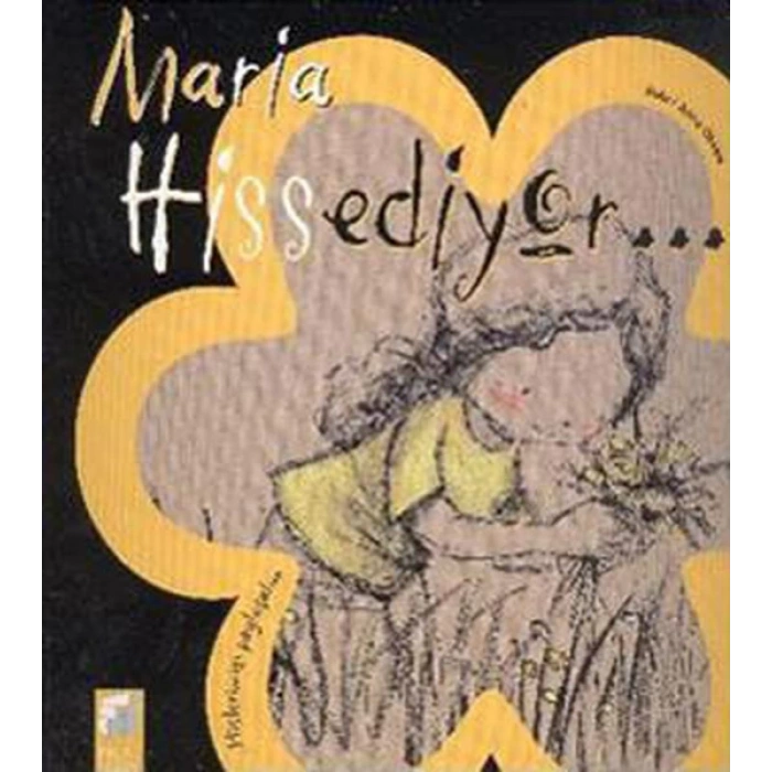 Hislerimizi Paylaşalım - Maria Hissediyor...