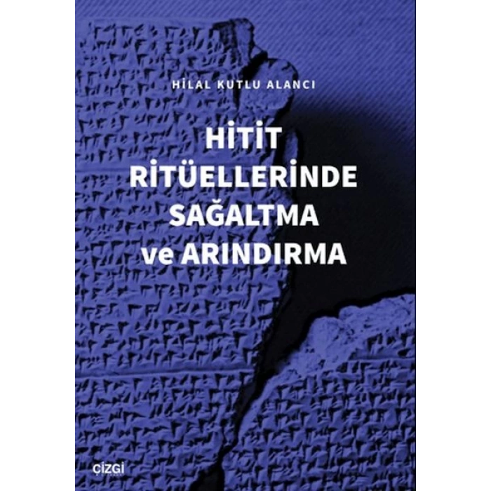 Hitit Ritüellerinde Sağaltma ve Arındırma