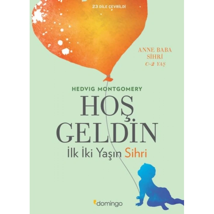 Hoş Geldin - İlk İki Yaşın Sihri