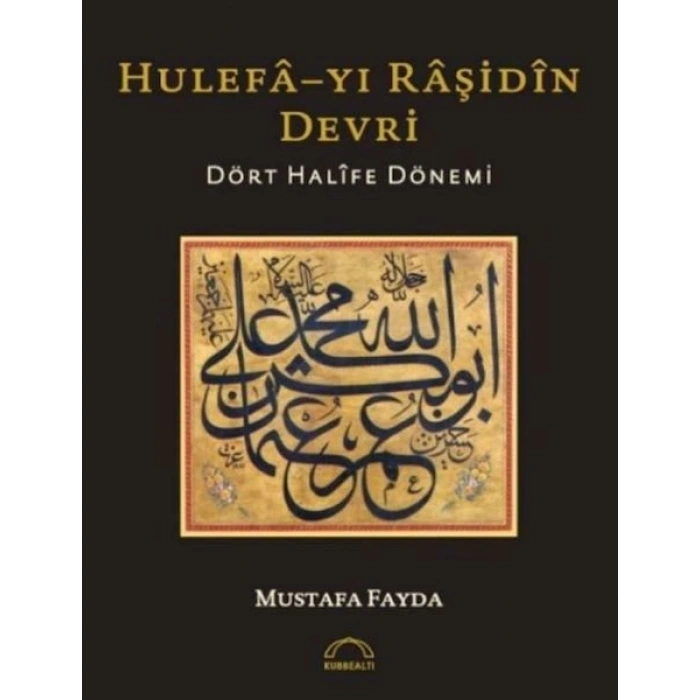 Hulefayı Raşidin Devri - Dört Halife Dönemi