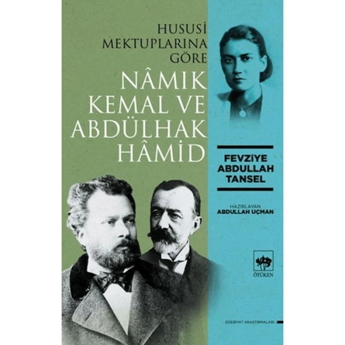 Hususi Mektuplarına Göre Namık Kemal ve Abdülhak Hamid