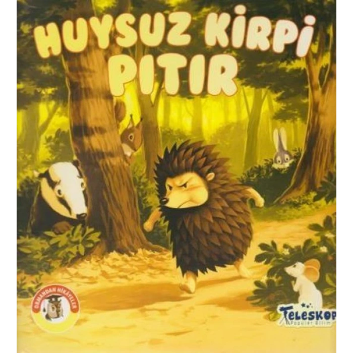 Huysuz Kirpi Pıtır - Ormandan Hikayeler