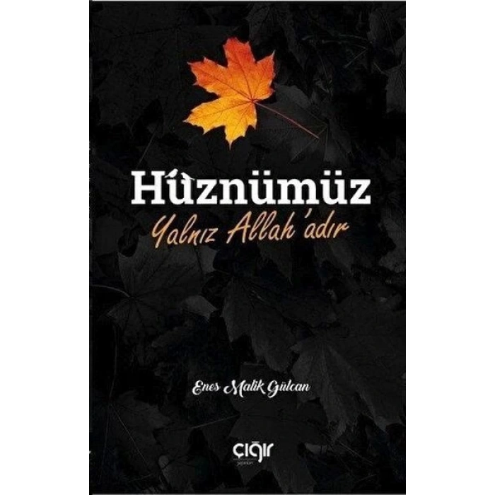 Hüznümüz Yalnız Allahadır